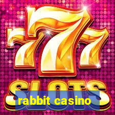 rabbit casino